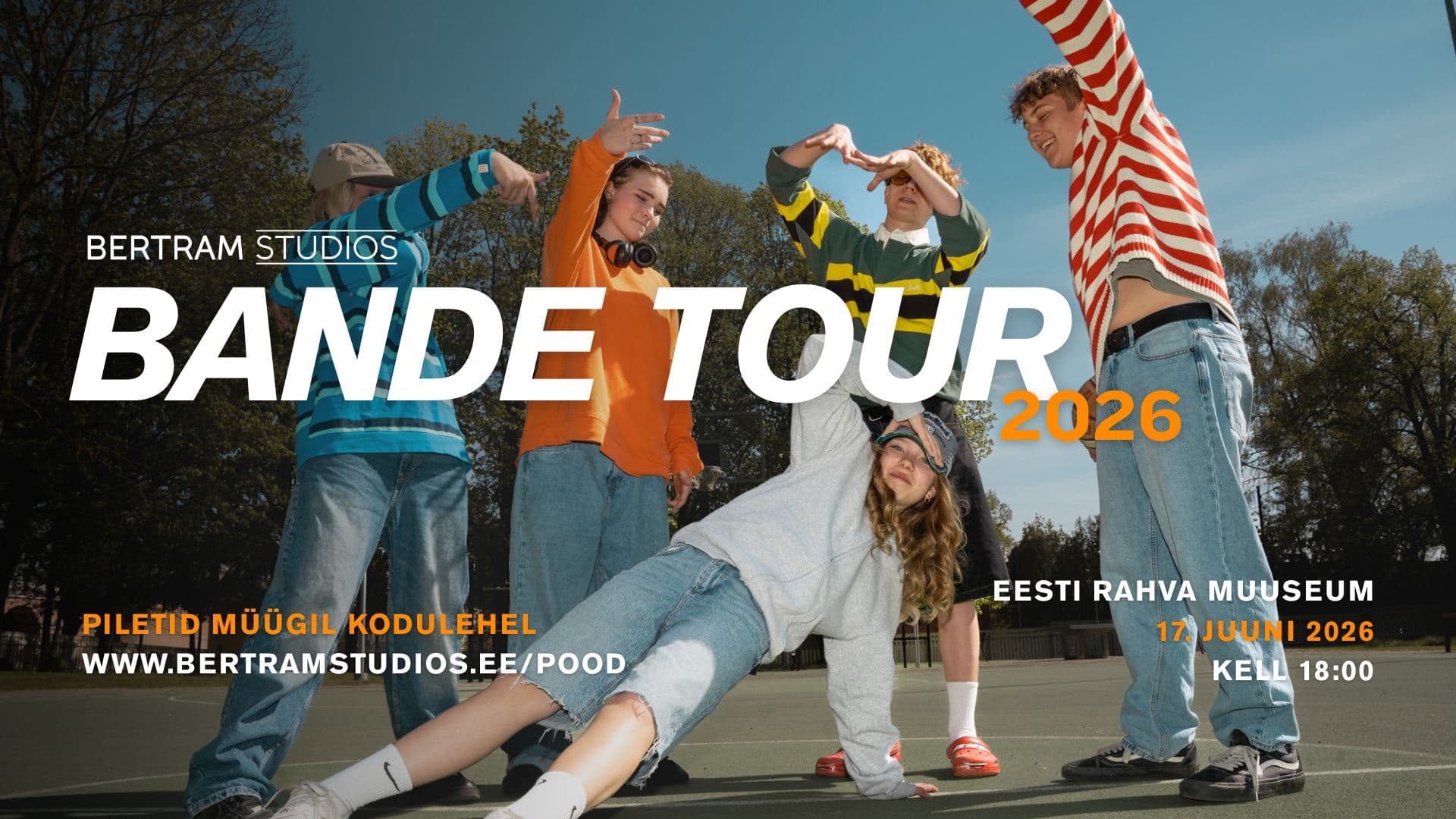 Bande Tour 2026 plakat: Bertram Studios tantsijad, Eesti Rahva Muuseum, 17. juuni 2026 kell 18:00